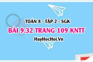 Bài 9.32 trang 109 Toán 8 Tập 2 Kết nối tri thức